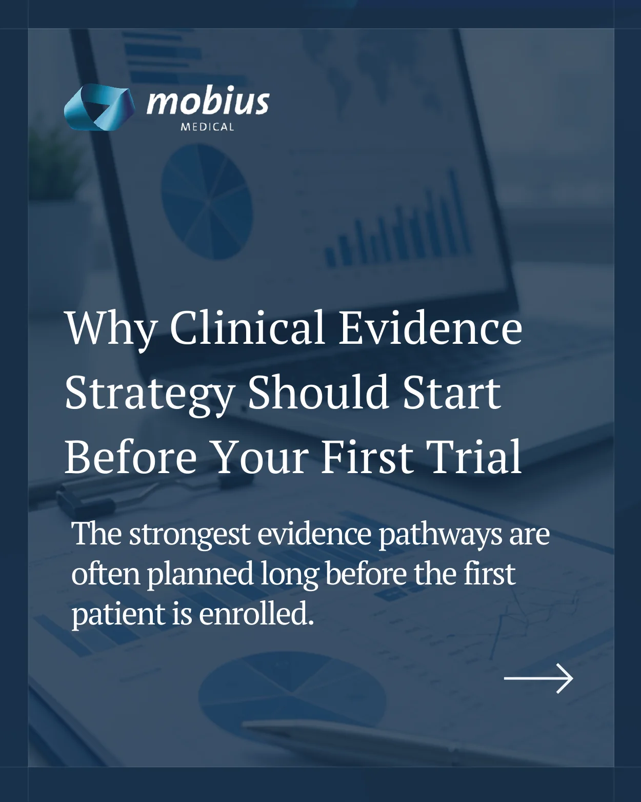 Why Clinical Evidence Strategy Should Start Before Your First Trial
