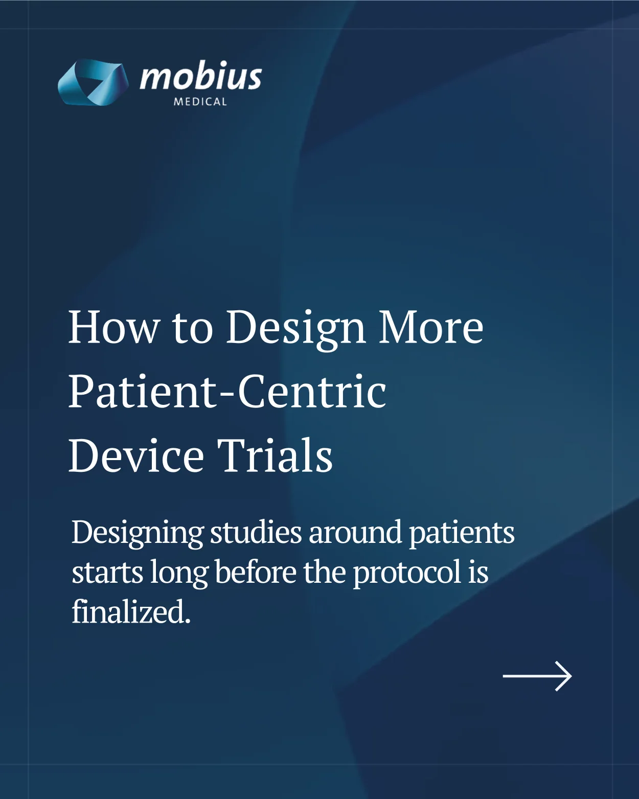 How to Design More Patient-Centric Medical Device Trials